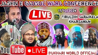 🔴 BUKHARI WORLD OFFICIAL is live✓ JASHNE GHOUSUL WARA CONFERENCE√ tiruldih saraikela kharsawan 2024 [upl. by Tann]