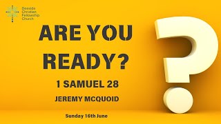 1 Samuel 28  Jeremy McQuoid quotAre You Readyquot [upl. by Kushner]