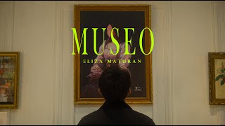 Eliza Maturan  Museo Official Music Video [upl. by Siraved]