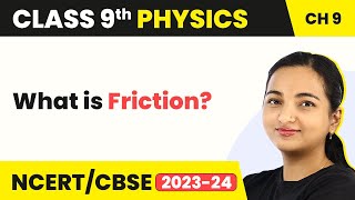 Friction  Force and Laws of Motion  Class 9 Physics [upl. by Nance]