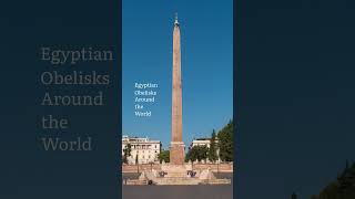 Egyptian Obelisks Around the World [upl. by Aseret]