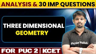 THREE DIMENSIONAL GEOMETRY  KCET Super 30  Chapter Analysis amp 30 Questions  Maths  PUC 2  KCET [upl. by Eislehc510]