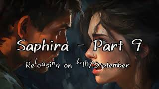 Saphira  Part 9  Releasing On Friday This Week [upl. by Yrrok]