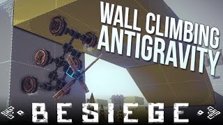 Besiege Alpha Sandbox  Wall Climber  Transformer  Perpetual Motion  Besiege Vehicle Designs [upl. by Llerrom]