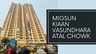 Migsun Kiaan Vasundhara Atal Chowk Ready To Move in 2 3 amp 4 BHK Flat available Call me 9818428778 [upl. by Arleen86]