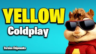 Yellow  Coldplay Version Chipmunks  LyricsLetra [upl. by Ketchum]