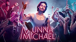 Munna Michael Full Movie review  Tiger Shroff Nawazuddin Siddiqui Nidhhi Agerwal [upl. by Neuberger382]