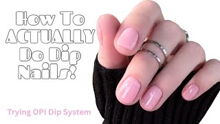 How To ACTUALLY Do Dip Powder Nails At Home  Short Nails  Trying OPI Dip System [upl. by Ximena584]