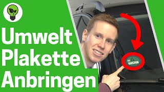 Umweltplakette Anbringen ✅ GENIALE ANLEITUNG Wie Grüne Plakette amp Auto Feinstaubplakette Aufkleben [upl. by Felicio]