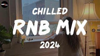 Chilled RnB Mix 2024  Chilled RampB jams for your most relaxed moods  RnB Spotify Playlist 2024 [upl. by Dorsey]