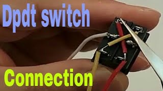 dpdt switch connection full deep details and demo MANDAR LANDE [upl. by Gerome]