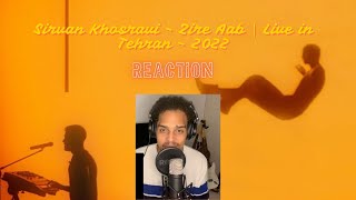 Sirvan Khosravi  Zire Aab  Live in Tehran  2022 REACTION [upl. by Atiken65]