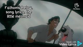 Fathoms Below song lyrics The little mermaid 1 [upl. by Anwahsal]