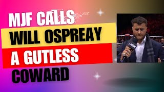 MJF calls will Ospreay a gutless coward  AEW Dynamite [upl. by Eemyaj]