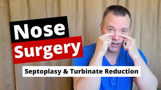 Nose Surgery  Septoplasty amp Turbinate Reduction [upl. by Notse430]