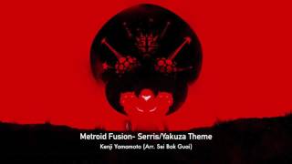 Metroid Fusion SerrisYakuza Theme Arr Sei Bak Guai [upl. by Idna]