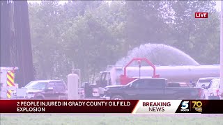 2 injured Grady County oilfield explosion sheriff says [upl. by Norean]