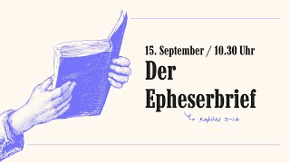 Gottesdienst am 15 September  1030 Uhr  Epheser 1314 [upl. by Ayom]