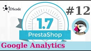 12 PrestaShop 17 Google Analytics kod śledzenia [upl. by Nnylcaj758]