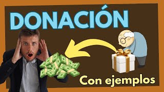 🎁 La DONACIÓN ¿Qué es Descubre todo en 3 Pasos【Con EJEMPLOS】 [upl. by Ruthanne147]