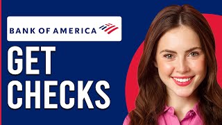 How To Get Bank Of America Checks How To Order Checks From Bank Of America [upl. by Antin]