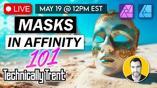 Live Masks 101 for Affinity…Plus QampA [upl. by Rettuc938]