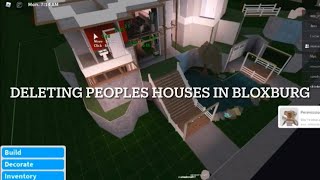 Deleting peoples houses in Bloxburg Very funny XD [upl. by Acyre]