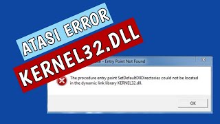 Cara Mengatasi Error The Procedure Entry Point Kernel32dll pada Windows 7 [upl. by Gnen]