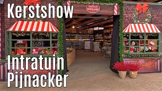 Kerstshow Intratuin Pijnacker 2024 ⭐⭐⭐⭐⭐ part 1 [upl. by Aseel]