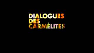 Dialogues des carmélites  Bande annonce [upl. by Nwadal]