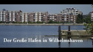 Der Große Hafen in Wilhelmshaven [upl. by Barbee282]