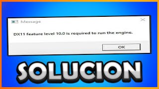 Solución Error DX11 Feature Level 100 is Required to Run the Engine  Mau503 [upl. by Ardussi]