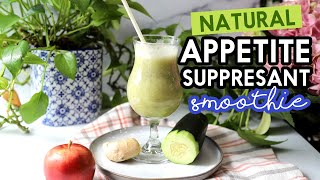 NATURAL Appetite Suppressant Smoothie [upl. by Hallimaj734]