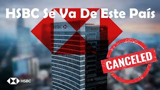 HSBC Se Va Definitivamente De Este País ¿Qué Es Lo Que Pasará Con Las Cuentas de Argentina ALERTA [upl. by Moffit]