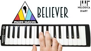 BELIEVER  IMAGINE DRAGONS  Melodica Notes [upl. by Irbmac]