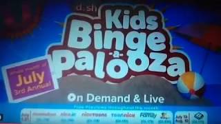 Dish Network Kids Binge a Palooza Info Channel July 15 2019 With Audio [upl. by Orion]