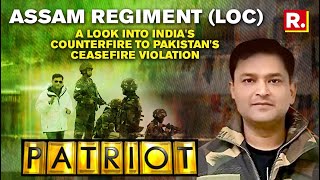 Assam Regiment LoC A Look Into Indias Counterfire To Pakistans Ceasefire Violation [upl. by Conway]