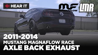 20112014 Mustang GT Magnaflow Race Series Axle Back Exhaust Sound Clip [upl. by Mikiso]