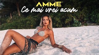 AMME ❌ Ce mai vrei acum  Videoclip Oficial [upl. by Art]