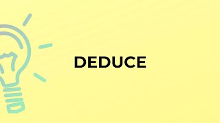 What is the meaning of the word DEDUCE [upl. by Caria]