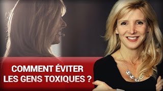 Comment éviter les gens toxiques  par Stéphanie Milot [upl. by Eboh]