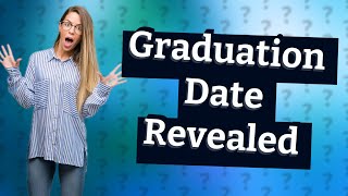 What is my expected graduation date [upl. by Gnex569]