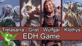 Trelasarra vs Grist vs Wulfgar vs Klothys EDH  CMDR game play for Magic The Gathering [upl. by Lesser]