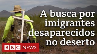 Documentário BBC  Deserto EUAMéxico os voluntários que resgatam migrantes [upl. by Lonne]