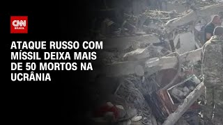 Ataque russo com míssil deixa mais de 50 mortos na Ucrânia  CNN PRIME TIME [upl. by Ullman]