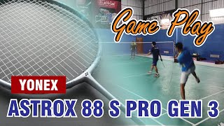 Game Play Best Moment Yonex Astrox 88 S Pro Gen 3 [upl. by Petunia]