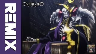 Overlord Op  Clattanoia Simpsonill amp Tsra Remix [upl. by Harper]