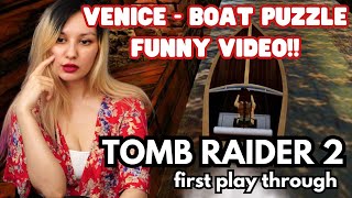 Tomb Raider 2  Venice boat clock puzzle  FUNNY VIDEO tinyasparagus tombraider2 [upl. by Ydnih]