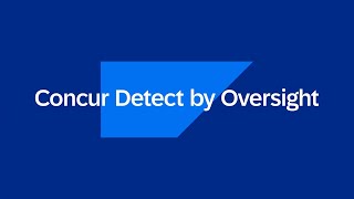 Concur Detect by Oversight Solution Overview [upl. by Avert]