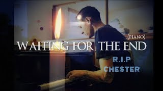 Waiting for the End  Piano Version RIP Chester Bennington [upl. by Bartholomew]